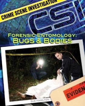 Library Binding Forensic Entomology: Bugs & Bodies: Bugs & Bodies Book