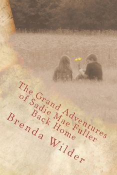 Paperback The Grand Adventures of Sadie Mae Fuller: Back Home Book