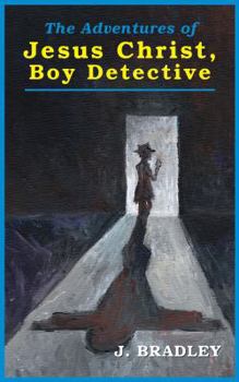 Paperback Jesus Christ, Boy Detective Book