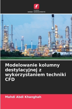 Paperback Modelowanie kolumny destylacyjnej z wykorzystaniem techniki CFD [Portuguese] Book