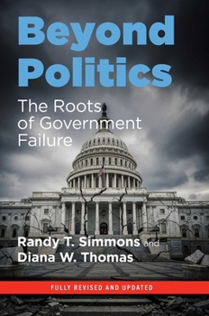 Paperback Beyond Politics: The Roots of Government Failure Book