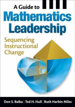 Paperback A Guide to Mathematics Leadership: Sequencing Instructional Change Book