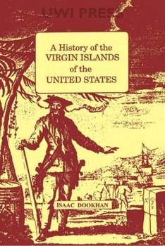 Paperback History of the Virgin Islands of the United States: A Book