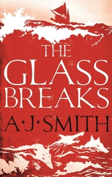 The Glass Breaks - Book #1 of the Form and Void