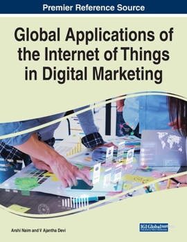 Paperback Global Applications of the Internet of Things in Digital Marketing Book