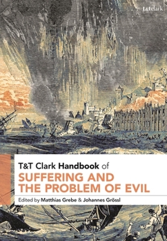 Paperback T&T Clark Handbook of Suffering and the Problem of Evil Book