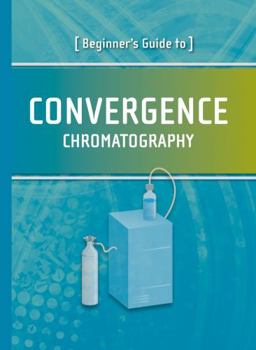 Paperback Beginner's Guide to Convergence Chromatography Book