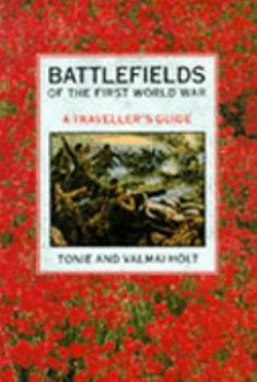 Hardcover Battlefields of the First World War: A Traveller's Guide Book