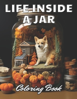 Paperback Life Inside a Jar Coloring Book: Relaxing and Adorable Designs for All Ages Book