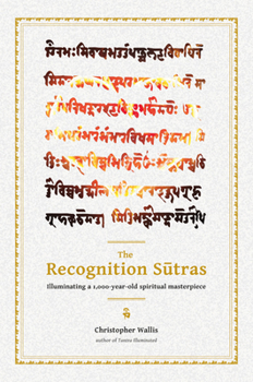 Hardcover The Recognition Sutras: Illuminating a 1,000-Year-Old Spiritual Masterpiece Book