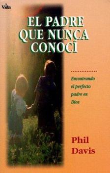 Paperback El Padre Que Nunca Conoci Book