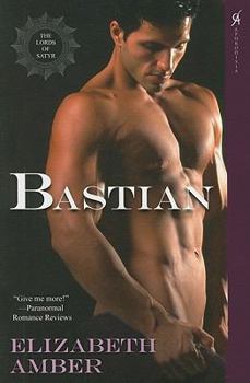 Bastian - Book #6 of the Lords of Satyr