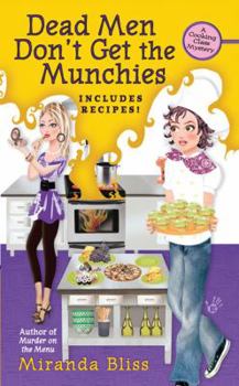 Dead Men Don't Get the Munchies (Cooking Class Mystery, Book 3) - Book #3 of the A Cooking Class Mystery
