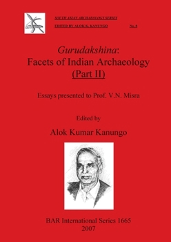 Paperback Gurudakshina: Facets of Indian Archaeology (Part II) Book