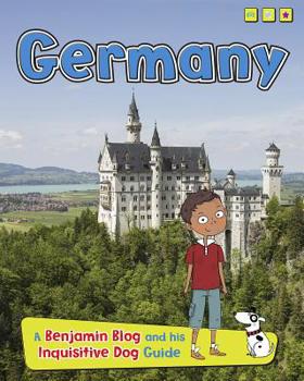 Germany: A Benjamin Blog and His Inquisitive Dog Guide - Book  of the Country Guides, with Benjamin Blog and his Inquisitive Dog