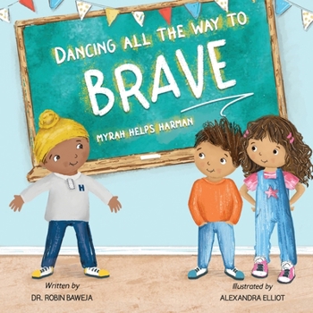Paperback Dancing All the Way to Brave: Mayrah Helps Harman Book