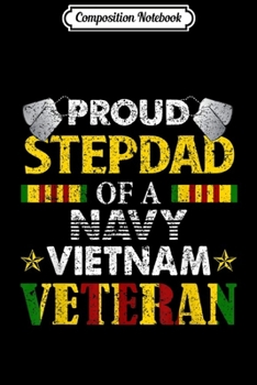 Composition Notebook: Proud Step-Dad Of A Navy Vietnam Veteran  Journal/Notebook Blank Lined Ruled 6x9 100 Pages