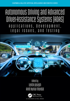 Hardcover Autonomous Driving and Advanced Driver-Assistance Systems (ADAS): Applications, Development, Legal Issues, and Testing Book