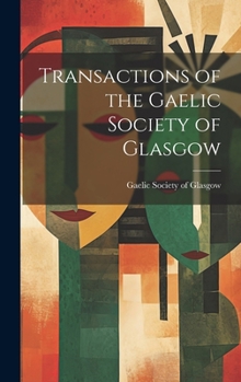 Hardcover Transactions of the Gaelic Society of Glasgow Book