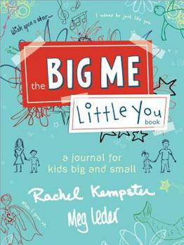 Paperback The Big Me, Little You Book: A Journal for Kids Big and Small Book