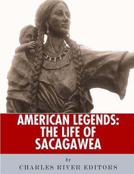 American Legends: The Life of Sacagawea - Book  of the American Legends
