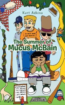 Paperback The Summer of Mucus McBain Book