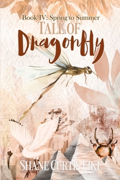 Paperback Tale of Dragonfly, Book IV: Spring to Summer Book