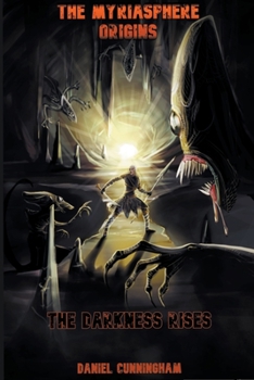 Paperback The Myriasphere Origins The Darkness Rises Book