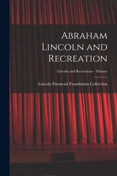 Paperback Abraham Lincoln and Recreation; Lincoln and Recreation - Theater Book