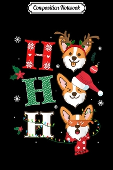 Composition Notebook: Ho Ho Ho Pembroke Welsh Corgi Xmas Outfit Christmas Costume  Journal/Notebook Blank Lined Ruled 6x9 100 Pages