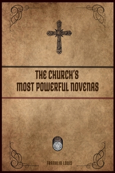 Paperback The Church's Most Powerful Novenas: A Devotional Guide to Our Lady of Good Success Book
