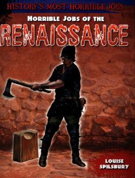 Horrible Jobs of the Renaissance
