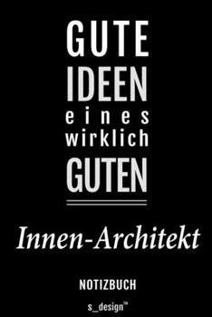 Notizbuch für Innen-Architekten / Innen-Architekt / Innen-Architektin: Originelle Geschenk-Idee [120 Seiten liniertes blanko Papier] (German Edition)