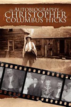 Hardcover The Autobiography of Christopher Columbus Hicks Book