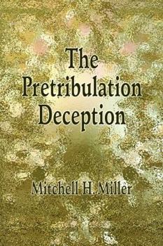 Paperback The Pretribulation Deception Book