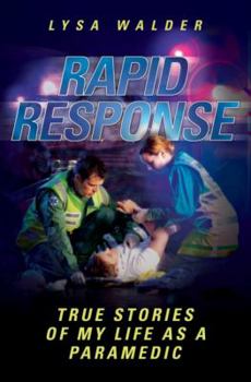 Paperback Rapid Response: True Stories of My Life as a Paramedic Book