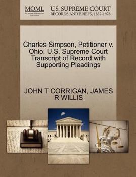 Paperback Charles Simpson, Petitioner V. Ohio. U.S. Supreme Court Transcript of Record with Supporting Pleadings Book