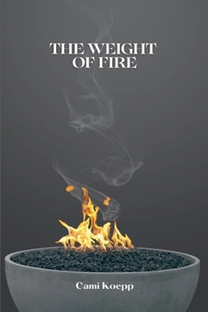 Paperback The Weight of Fire Book