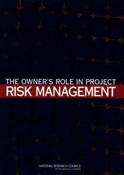 Paperback The Owner's Role in Project Risk Management Book