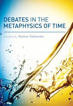 Paperback Debates in the Metaphysics of Time Book