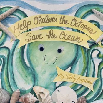 Hardcover Help Okalani the Octopus Save The Ocean Book