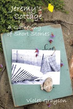 Paperback Jeremy's Cottage: A Gathering of Short Stories Book