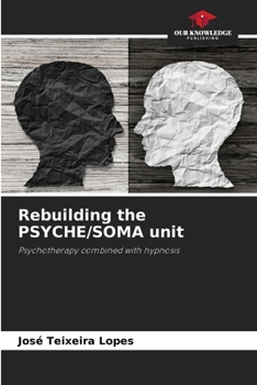 Paperback Rebuilding the PSYCHE/SOMA unit Book