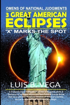 Paperback 3 Great American Eclipses: Omens of National Judgments Book