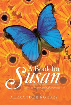 Hardcover A Book for Susan: Love in Winter and Other Poems Book