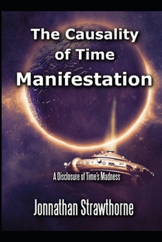 Paperback The Causality of Time: Manifestation Book