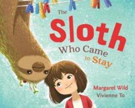 Hardcover The Sloth Who Came to Stay Book