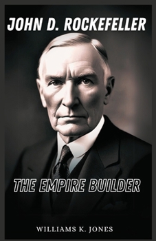 Paperback John D. Rockefeller: The Empire Builder Book