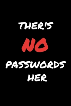 Paperback ther's no password her: ther's no password her ( password TRACKER ) Book