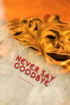 Paperback Never Say Goodbye: A Fairytale Saga Book